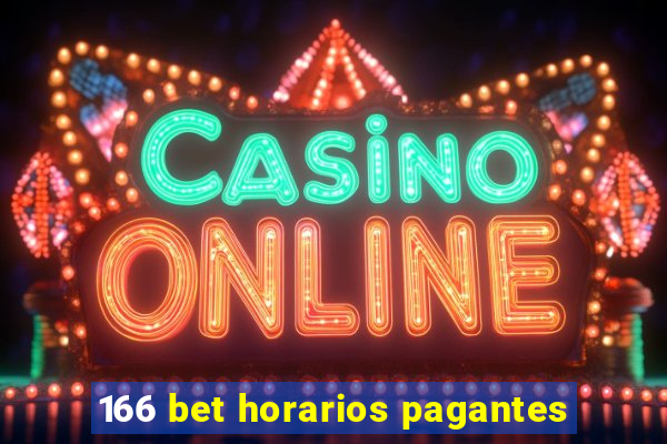 166 bet horarios pagantes